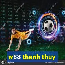 w88 thanh thuy