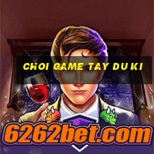 choi game tay du ki