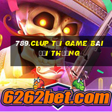 789.Clup Tải Game Bài Đổi Thưởng