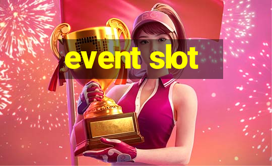 event slot