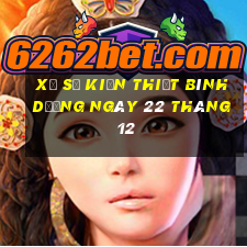 xổ số kiến thiết bình dương ngày 22 tháng 12