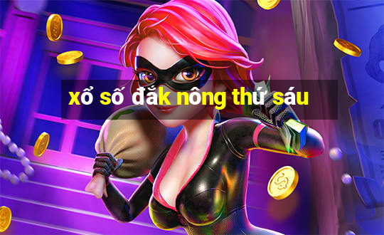 xổ số đắk nông thứ sáu