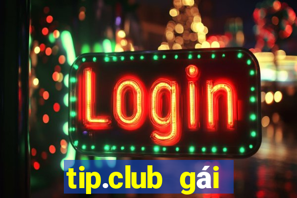 tip.club gái nhảy nổ hũ dòng thứ 3