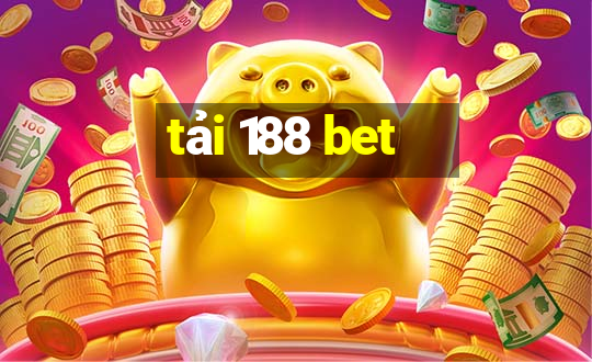 tải 188 bet