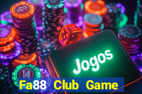 Fa88 Club Game Bài Chơi Với Bạn Bè