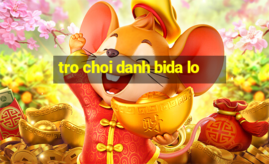 tro choi danh bida lo