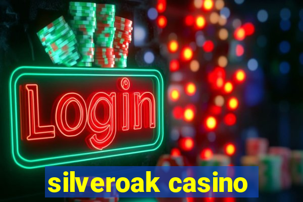 silveroak casino