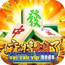 soi cau vip 8888