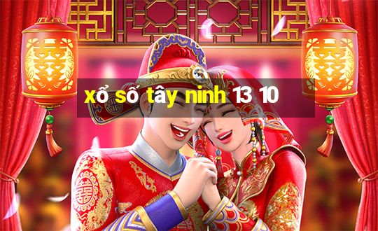 xổ số tây ninh 13 10