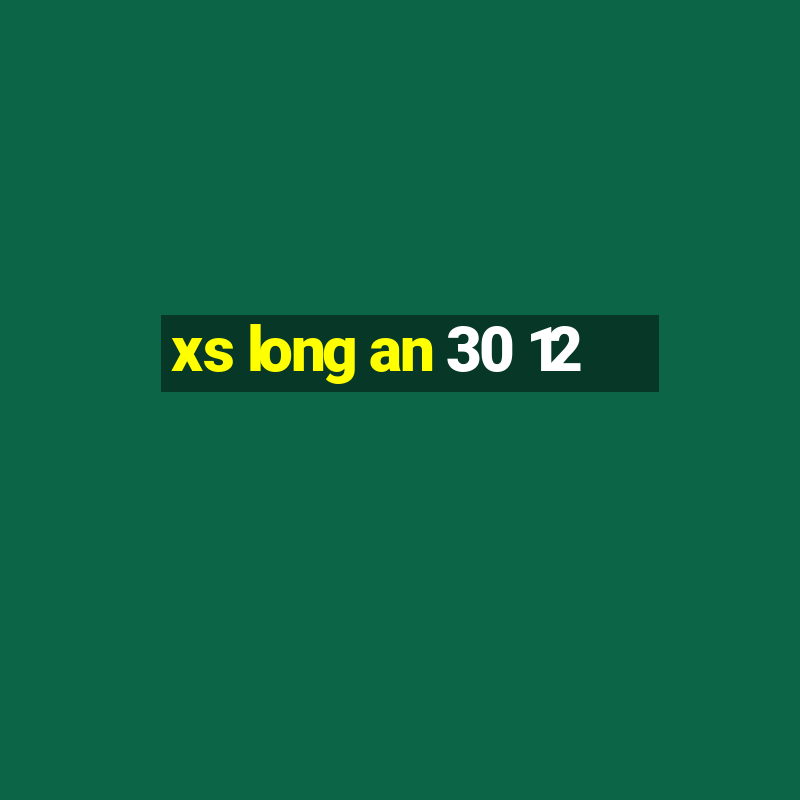 xs long an 30 12