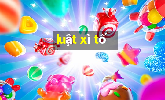 luật xì tố