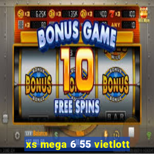 xs mega 6 55 vietlott