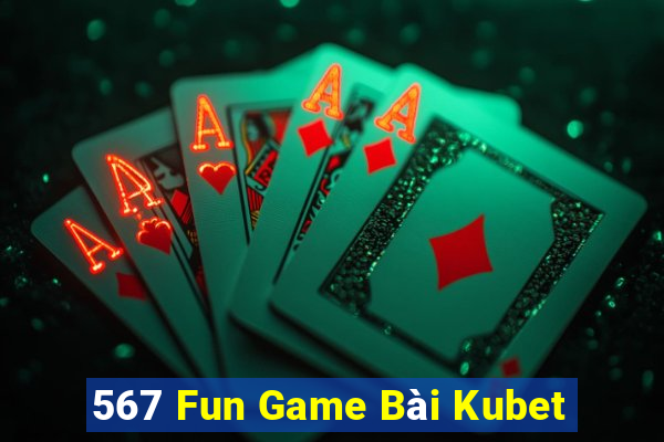 567 Fun Game Bài Kubet