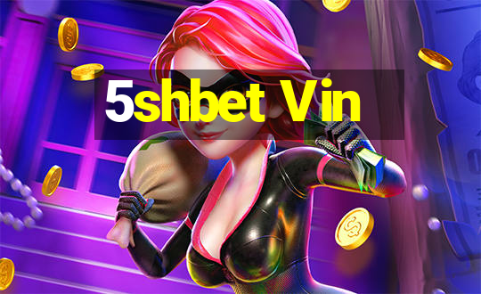 5shbet Vin