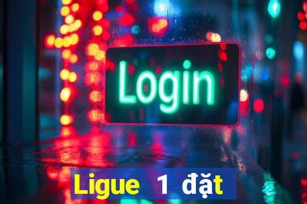 Ligue 1 đặt cược để giải trí