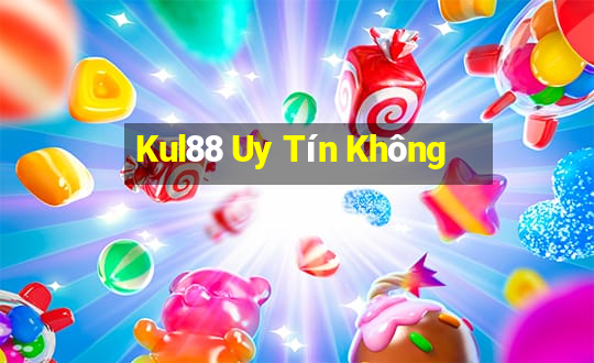 Kul88 Uy Tín Không