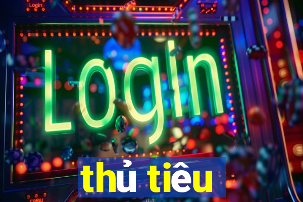 thủ tiêu