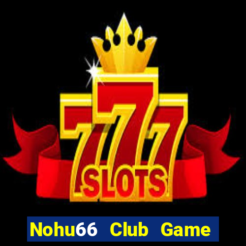 Nohu66 Club Game Bài Rồng Xanh