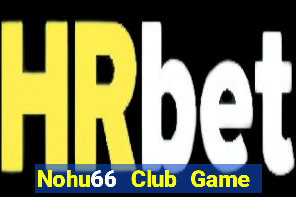 Nohu66 Club Game Bài Rồng Xanh