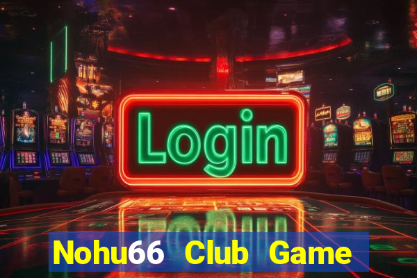 Nohu66 Club Game Bài Rồng Xanh