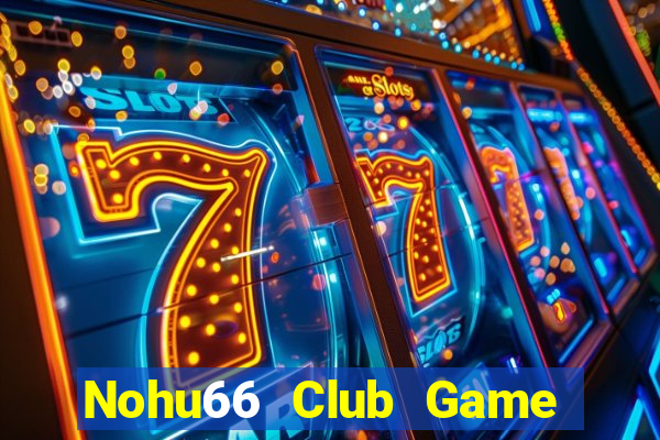 Nohu66 Club Game Bài Rồng Xanh