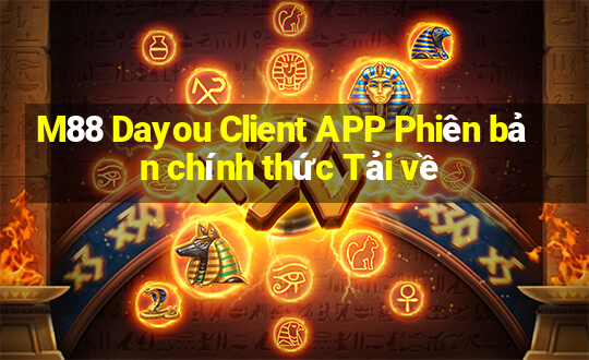 M88 Dayou Client APP Phiên bản chính thức Tải về