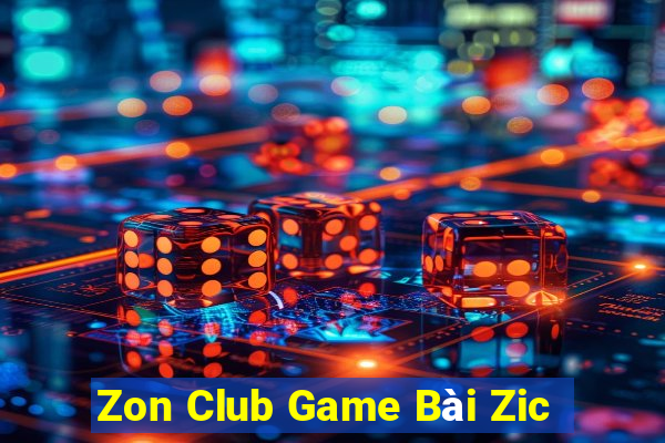 Zon Club Game Bài Zic