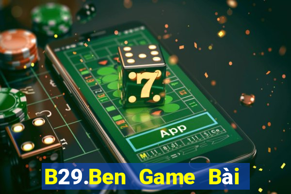 B29.Ben Game Bài 52 Club