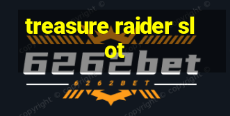 treasure raider slot