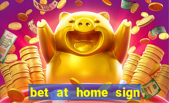 bet at home sign up bonus