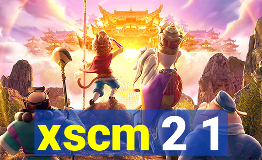 xscm 2 1