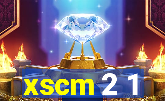 xscm 2 1