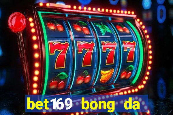 bet169 bong da truc tuyen