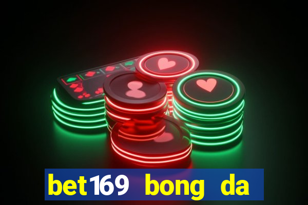 bet169 bong da truc tuyen