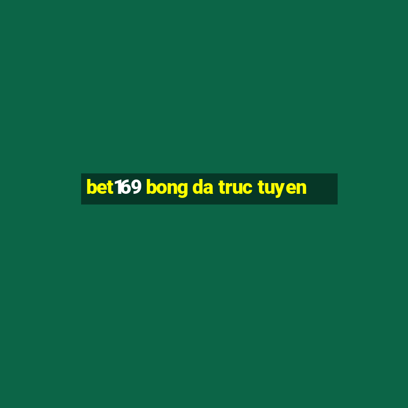 bet169 bong da truc tuyen