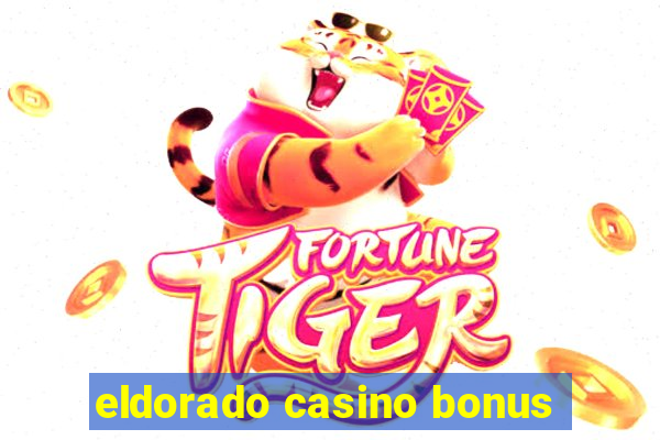 eldorado casino bonus