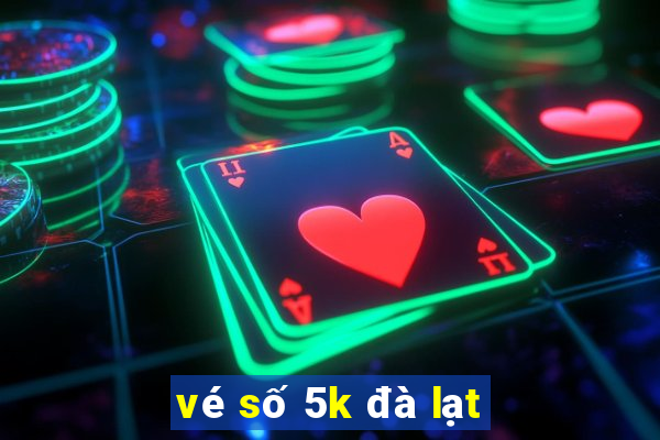 vé số 5k đà lạt