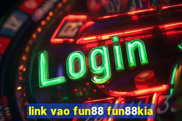 link vao fun88 fun88kia