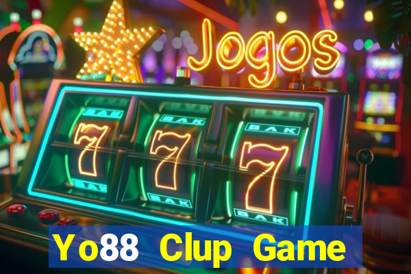 Yo88 Clup Game Bài Slot Đổi Thưởng