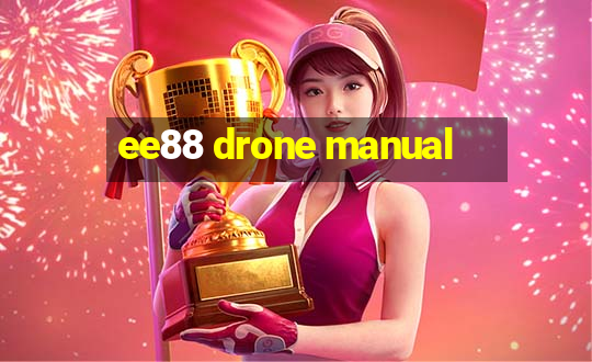 ee88 drone manual