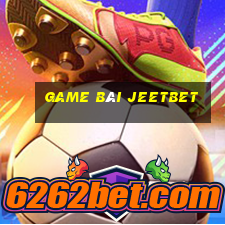 Game Bài Jeetbet