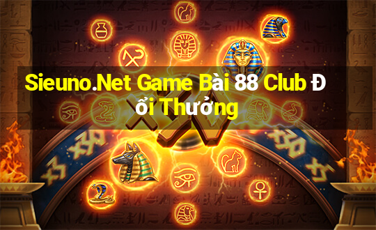 Sieuno.Net Game Bài 88 Club Đổi Thưởng