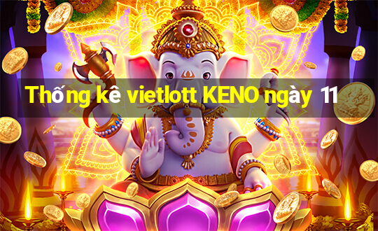 Thống kê vietlott KENO ngày 11