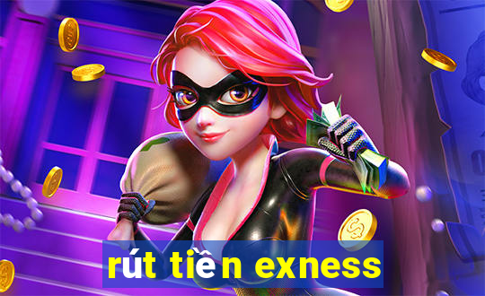 rút tiền exness