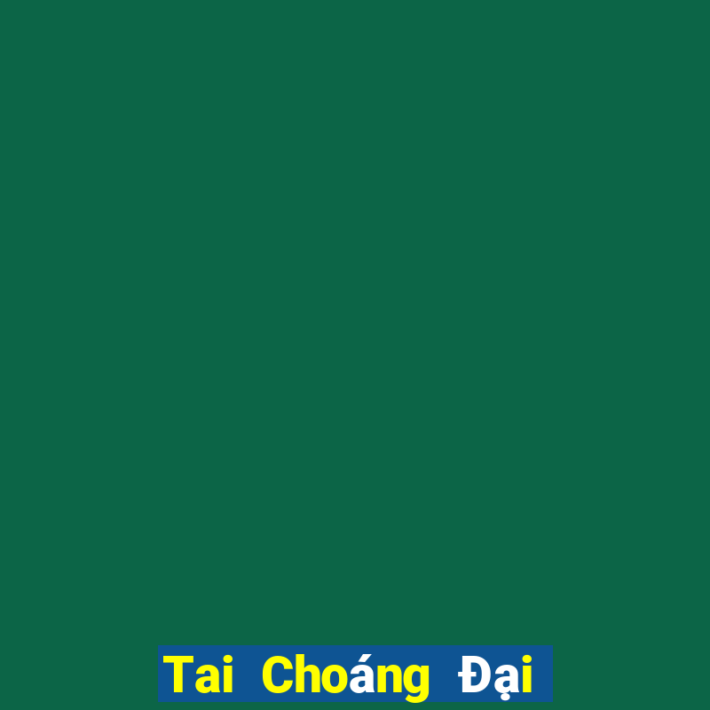 Tai Choáng Đại Lý Cấp 1 Game Bài