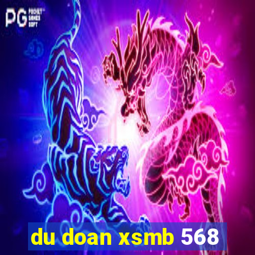 du doan xsmb 568