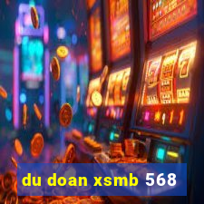 du doan xsmb 568