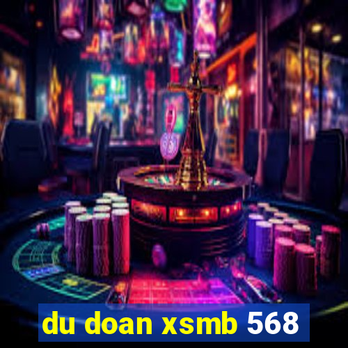 du doan xsmb 568