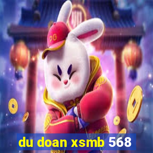 du doan xsmb 568