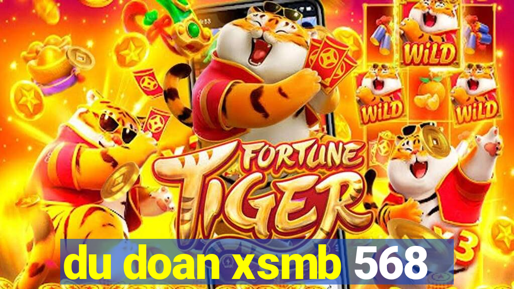 du doan xsmb 568